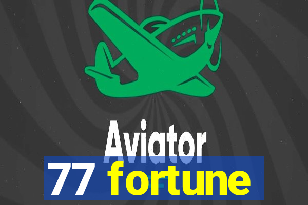 77 fortune